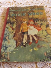 THE WONDER WHAT CHILDREN IN PIXIE WOOD, BESSIE PEARCE. VINTAGE CHILDREN'S BOOK.