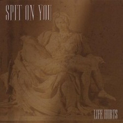 Spit you life hurts - hurts, (cd)