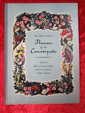 THE SHELL GUIDE TO FLOWERS OF THE COUNTRYSIDE - GEOFFREY GRIGSON - Hardback