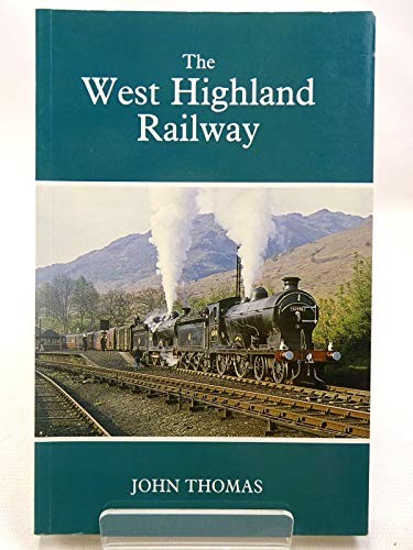The west highland railway - the,