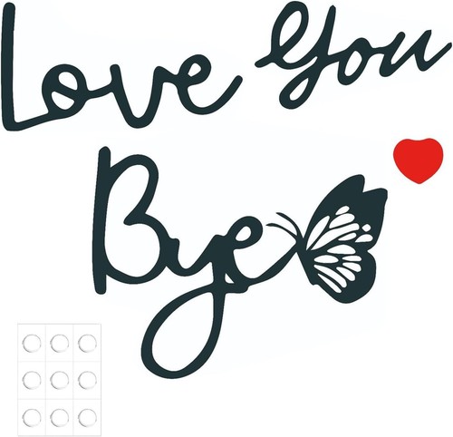 Love you bye - above, sign