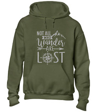 NOT ALL WHO WANDER ARE LOST HOODY HOODIE OUTDOORS NATURE HIKING CAMPER VAN