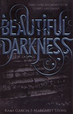 Beautiful Darkness (Book 2): 2/4 (Beautiful Creatures)-Kami Garcia, Margaret St