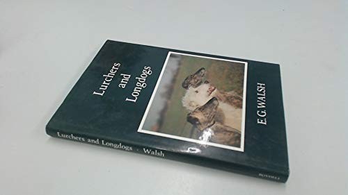 Lurchers and longdogs - lurchers, longdogs,