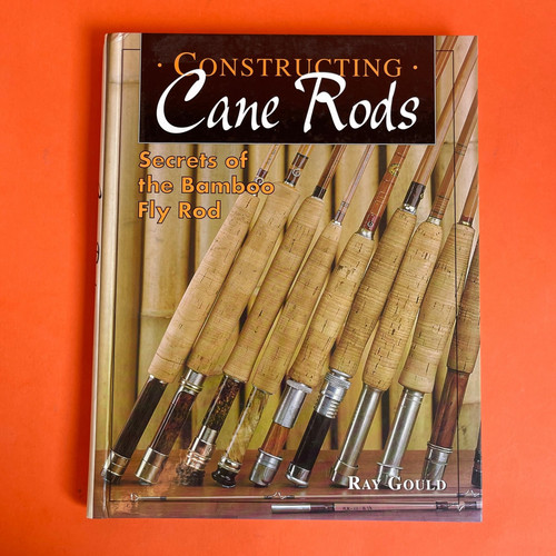 Constructing cane rods - cane,