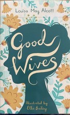 Good Wives Illustrated by Ella