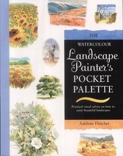 The Watercolour Landscape Painter's Pocket Pal... by Fletcher, Adelene Paperback