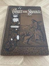 Christ Our Saviour. Mrs EG White Circa 1900 Religious Tract Society
