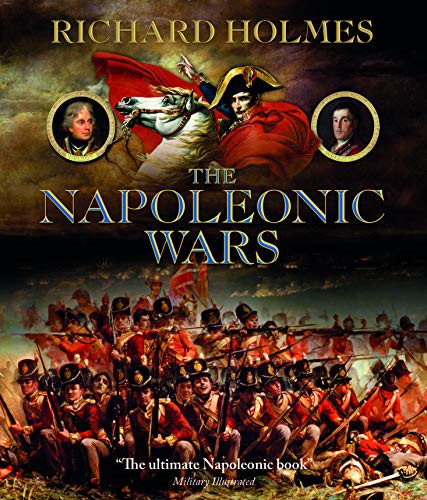 The napoleonic wars holmes - wars,
