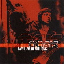 Oasis : Familiar To Millions CD Value Guaranteed from eBay’s biggest seller!