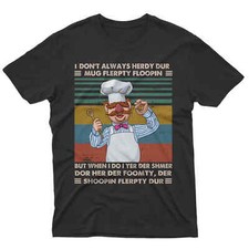 SALE Swedish Chef I Don’t