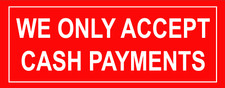 We Only Accept Cash Sign