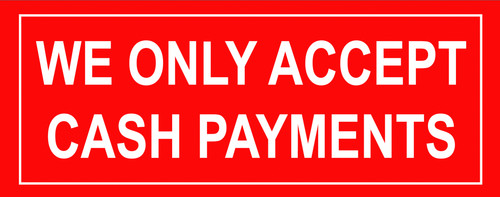 Only accept cash sign - only,
