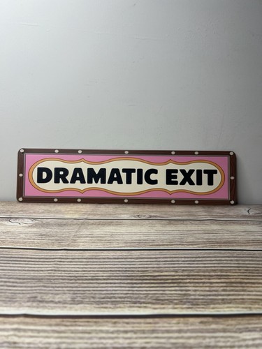 Dramatic exit metal sign funny - sign,
