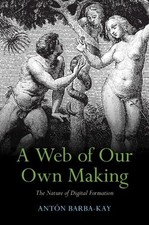 A Web of Our Own Making -