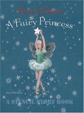 How to Draw a Fairy Princess (Stencil Story Book) By Jean Henry,Ron Henry