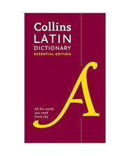 Latin Essential Dictionary: All the Words You Need, Every Day, Collins Dictionar