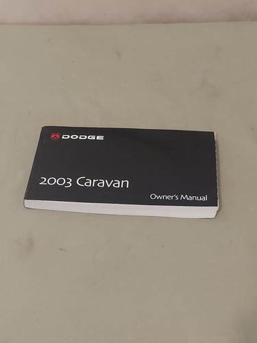 2003 dodge caravan owners - dodge,