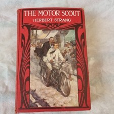 The Motor Scout by Herbert Strang 1913 First Edition  D3