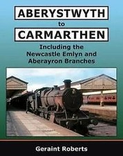 Aberystwyth to Carmarthen by Geraint Roberts Hardback