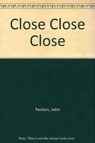 Close - close,