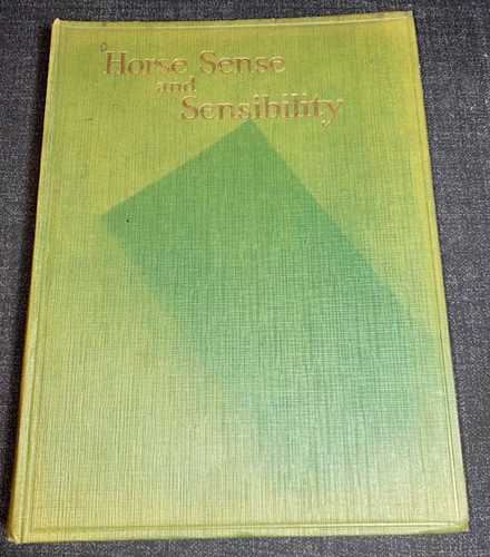 Horse sense sensibility by - &,