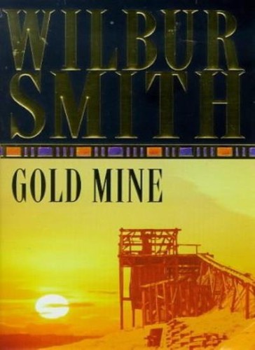 Gold mine wilbur smith - mine, by