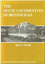 ENGLISH ELECTRIC DELTIC LOCOs 61-81 DESIGN DEVELOPMENT & IN-SERVICE HISTORY BOOK