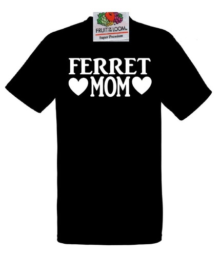 Shirt ferret mom - t,
