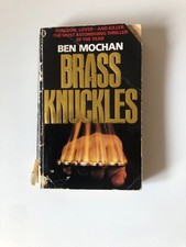 BRASS KNUCKLES ; BEN MOCHAN 