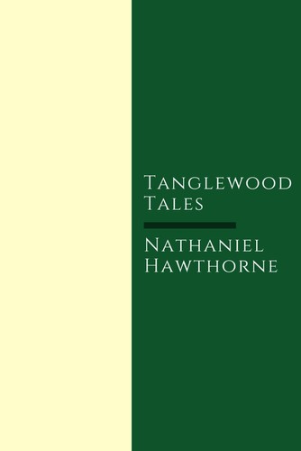 Tanglewood tales - tanglewood,