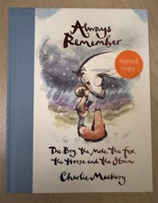 Charlie Mackesy  - Always Remember -  1/1 First Edition - Signed Hardback Book