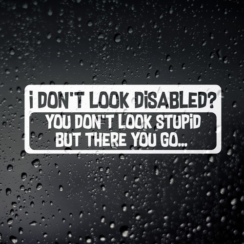 Dont look disabled funny - i,
