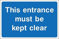 This entrance must be kept