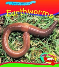 Earthworms  (Little Nippers: Creepy Creatures) By Sue Barraclough