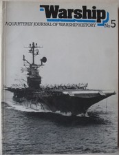 WARSHIP No 5 - A QUARTERLY JOURNAL OF WARSHIP HISTORY JANUARY 1978