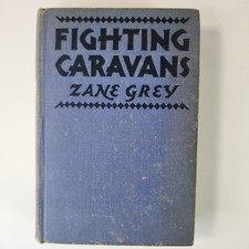 Fighting Caravans by Zane Grey