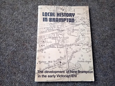 BRAMPTON LOCAL HISTORY THE DEVELOPMENT OF NEW BRAMPTON 1981 CHESTERFIELD HISTORY