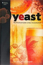 Yeast: The Practical Guide to Beer Fermentatio... by Zainasheff, Jamil Paperback