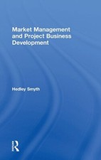 Market Management and Project Business Development, Smyth 9780415705080 New..