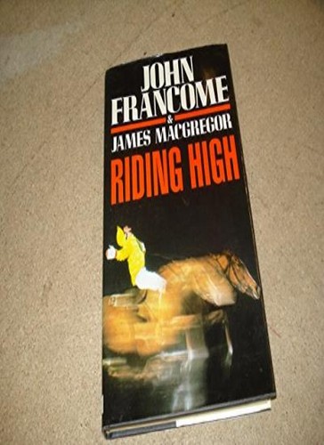 Riding high john francome - riding,