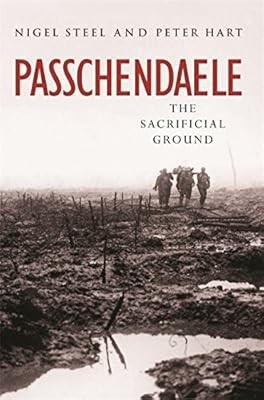 Passchendaele the sacrificial - passchendaele:,
