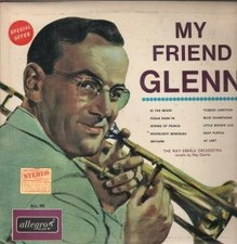 Ray Eberle Orchestra My Friend Glenn LP vinyl UK Allegro info-stickered flipback