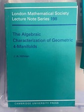 THE ALGEBRAIC CHARACTERIZATION OF GEOMETRIC 4-MANIFOLDS - J A HILLMAN