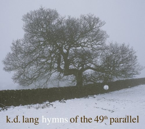 Hymns the 49th parallel - of,