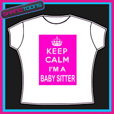 KEEP CALM I'M A BABY SITTER FUNNY LADIES GIFT TSHIRT