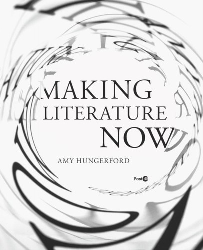 Making literature now - making,