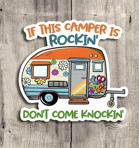 This campers rockin - campers, rockin..."