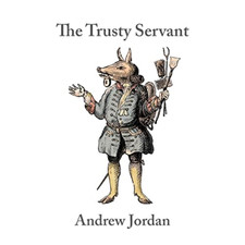 The Trusty Servant - Paperback NEW Jordan, Andrew 15/07/2022