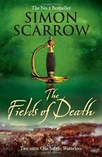 The Fields of Death (Revolution 4) By Simon Scarrow. 9780755324408
